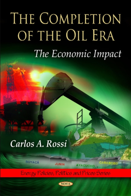 Completion of the Oil Era : The Economic Impact, Hardback Book