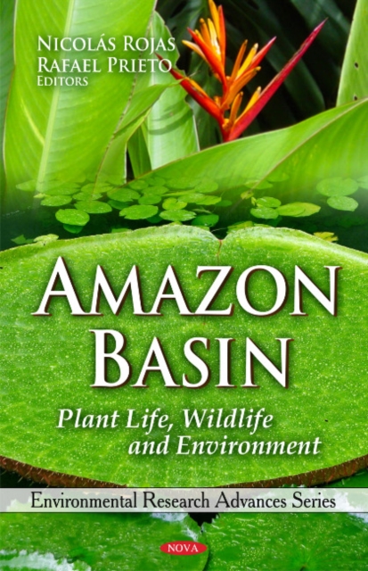 Amazon Basin : Plant Life, Wildlife & Environment, Hardback Book