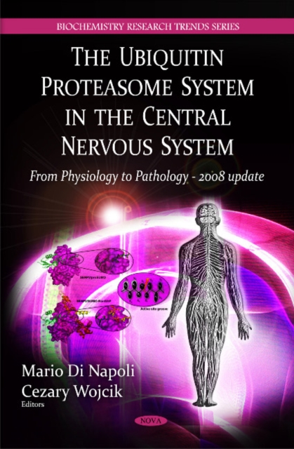 Ubiquitin Proteasome System in the Central Nervous System : From Physiology to Pathology - 2008 Update, Hardback Book