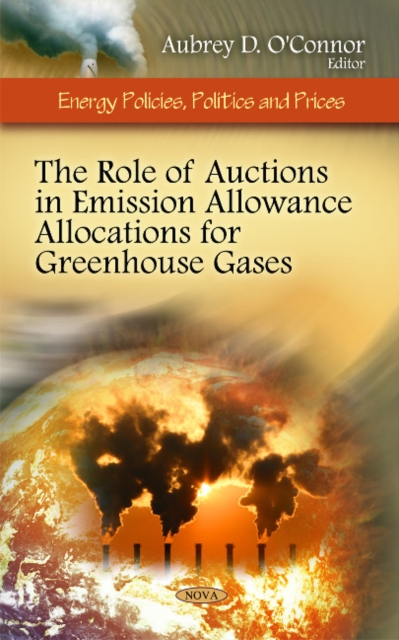 Role of Auctions in Emission Allowance Allocations for Greenhouse Gases, Hardback Book