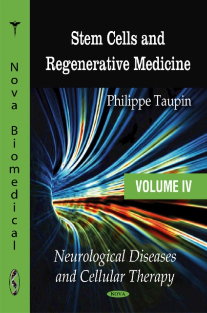 Stem Cells & Regenerative Medicine : Volume 4 -- Neurological Diseases & Cellular Therapy, Hardback Book