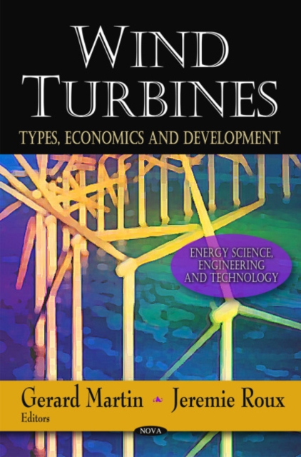 Wind Turbines : Types, Economics & Development, Hardback Book