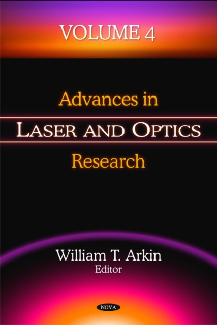 Advances in Laser & Optics Research : Volume 4, Hardback Book