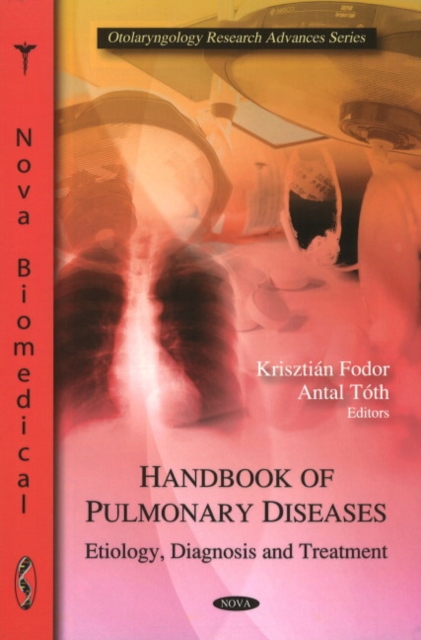 Handbook of Pulmonary Diseases : Etiology, Diagnosis & Treatment, Hardback Book