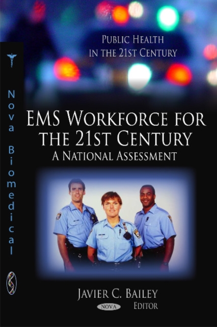 EMS Workforce for the 21st Century : A National Assessment, Hardback Book