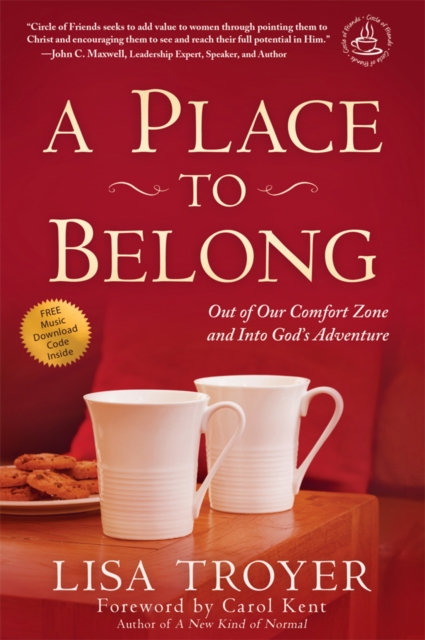 A Place to Belong : Out of Our Comfort Zone and Into God's Adventure, EPUB eBook