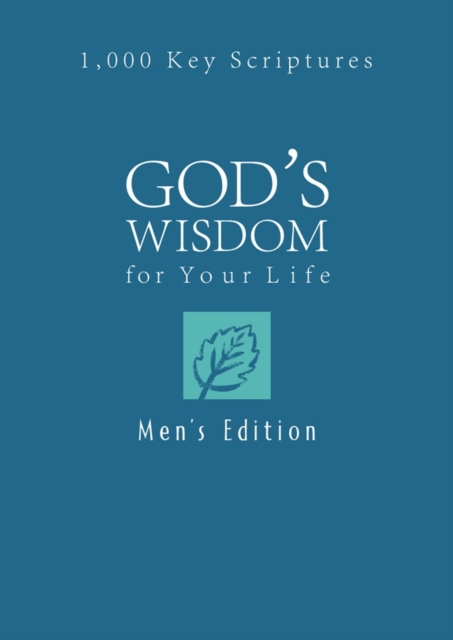 God's Wisdom for Your Life: Men's Edition : 1,000 Key Scriptures, EPUB eBook