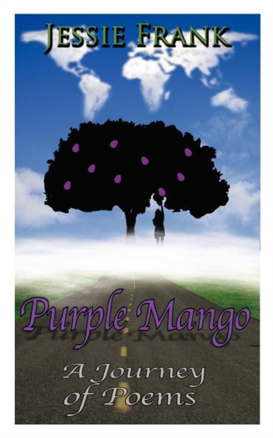Purple Mango : A Journey of Poems, Paperback / softback Book