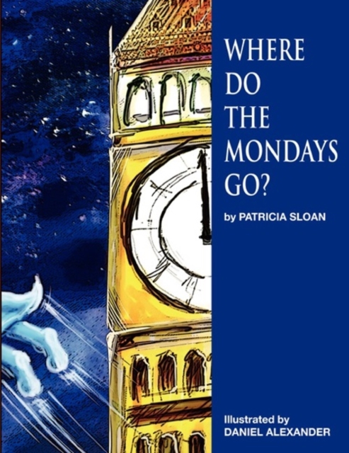 Where Do the Mondays Go?, Hardback Book