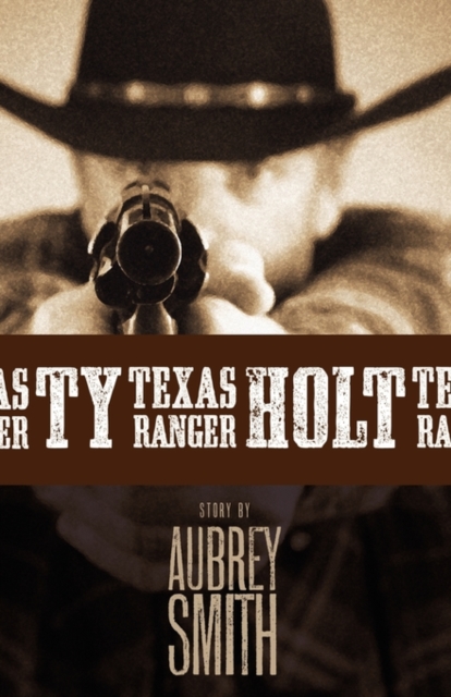 Ty Holt-Texas Ranger, Paperback / softback Book