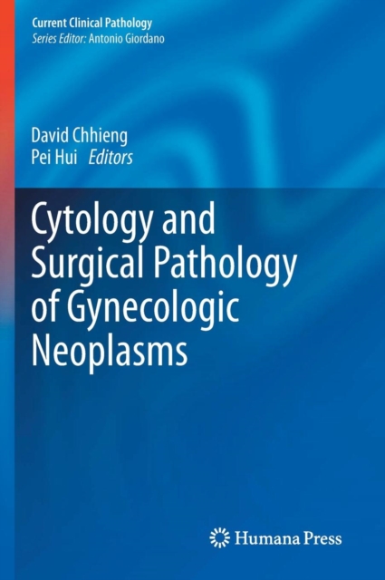 Cytology and Surgical Pathology of Gynecologic Neoplasms, Hardback Book