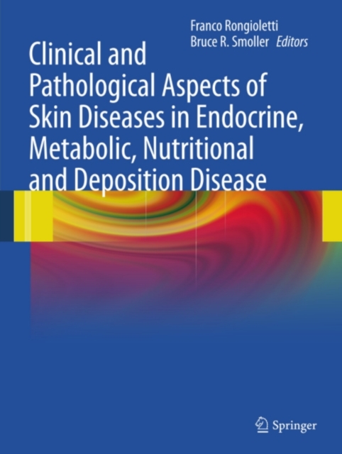 Clinical and Pathological Aspects of Skin Diseases in Endocrine, Metabolic, Nutritional and Deposition Disease, PDF eBook