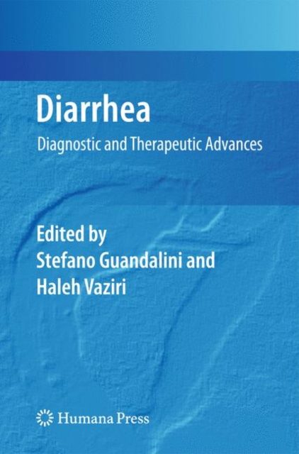 Diarrhea : Diagnostic and Therapeutic Advances, Hardback Book