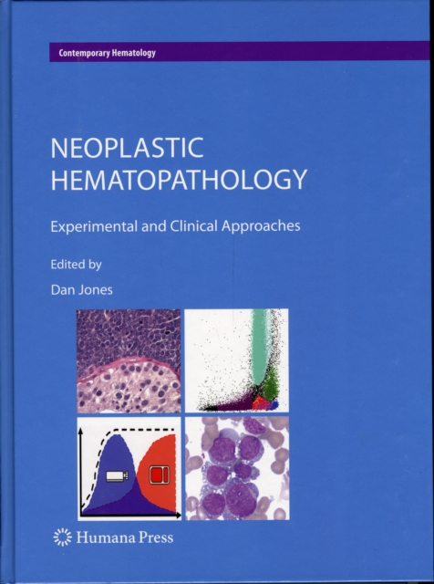 Neoplastic Hematopathology : Experimental and Clinical Approaches, Hardback Book