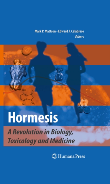 Hormesis : A Revolution in Biology, Toxicology and Medicine, PDF eBook