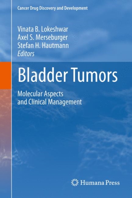 Bladder Tumors: : Molecular Aspects and Clinical Management, Hardback Book