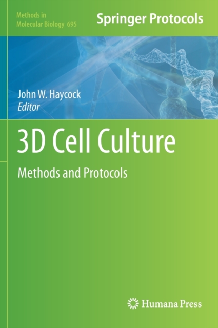 3D Cell Culture : Methods and Protocols, Hardback Book