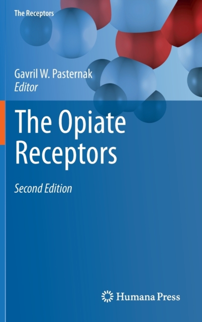 The Opiate Receptors, Hardback Book