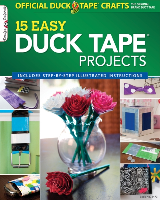 Official Duck Tape Craft Book : 15 Easy Duck Tape Projects, EPUB eBook