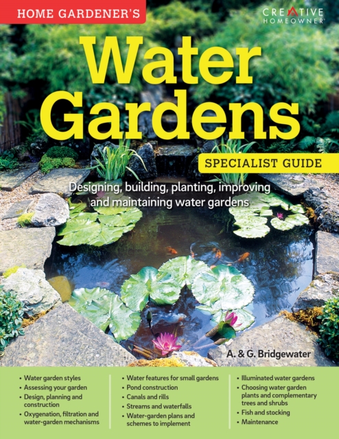 Home Gardener's Water Gardens (UK Only) : Designing, building, planting, improving and maintaining water gardens, EPUB eBook