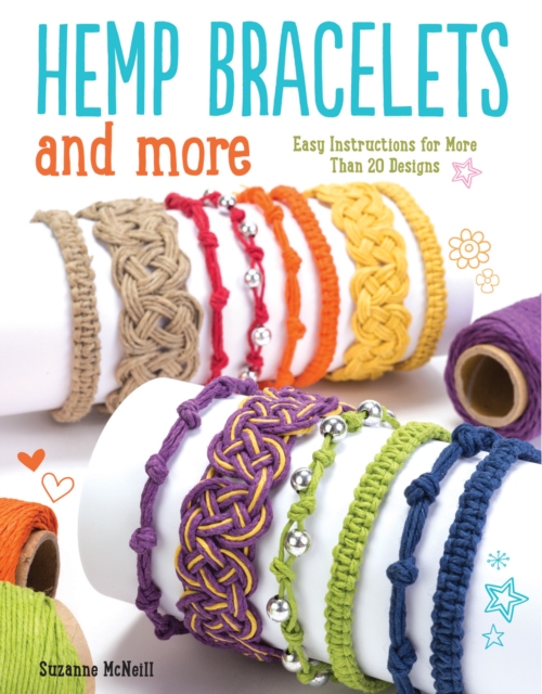 Hemp Bracelets and More : Easy Instructions for More Than 20 Designs, EPUB eBook