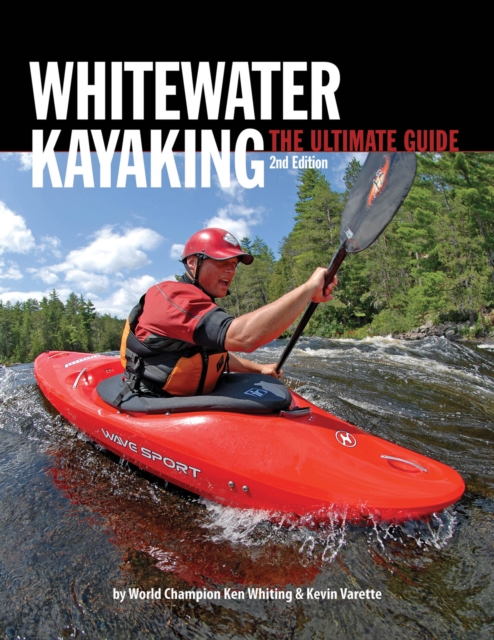 Whitewater Kayaking The Ultimate Guide 2nd Edition, EPUB eBook