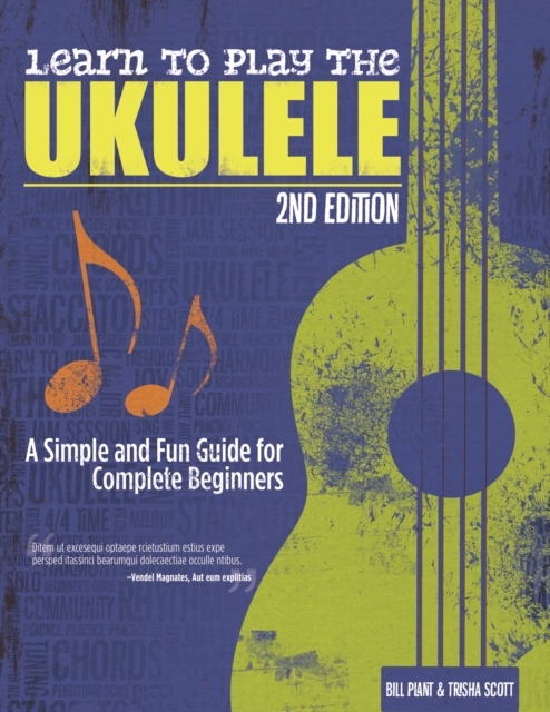 Learn to Play the Ukulele, 2nd Ed : A Simple and Fun Guide for Beginners, EPUB eBook