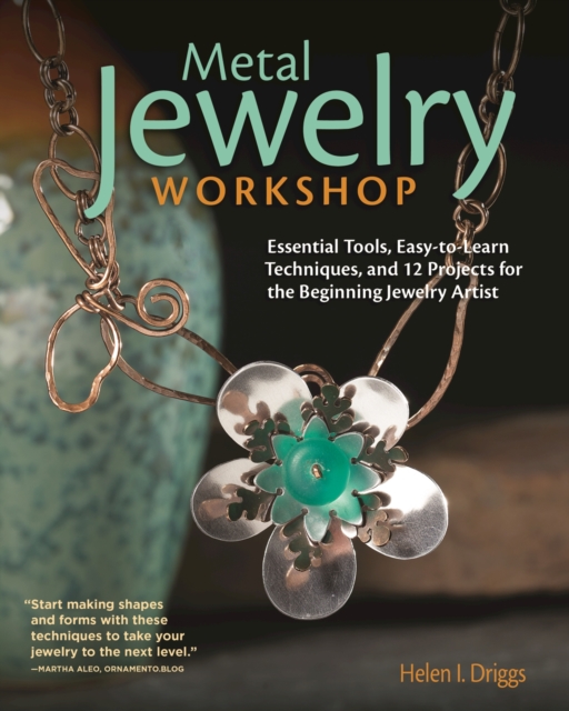 Metal Jewelry Workshop : Essential Tools, Easy-to-Learn Techniques, and 12 Projects for the Beginning Jewelry Artist, EPUB eBook