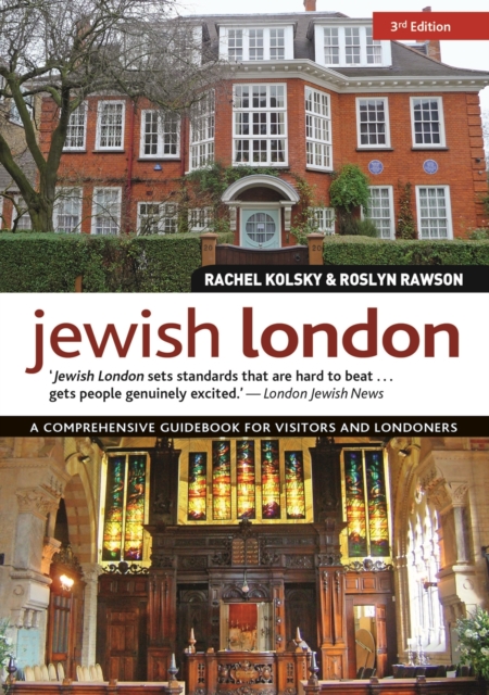 Jewish London, 3rd Edition : A Comprehensive Guidebook for Visitors and Londoners, EPUB eBook