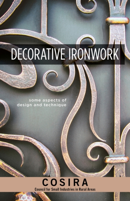 Decorative Ironwork : Some Aspects of Design and Technique, EPUB eBook