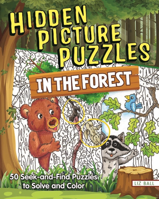Hidden Picture Puzzles in the Forest : 50 Seek-and-Find Puzzles to Solve and Color, EPUB eBook