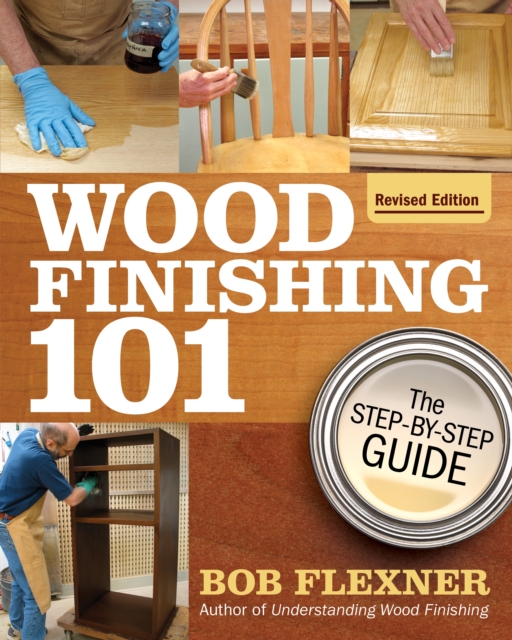Wood Finishing 101, Revised Edition, EPUB eBook