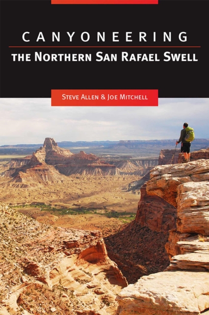 Canyoneering the Northern San Rafael Swell, Paperback / softback Book
