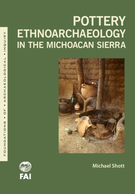 Pottery Ethnoarchaeology in the Michoacan Sierra, Paperback / softback Book