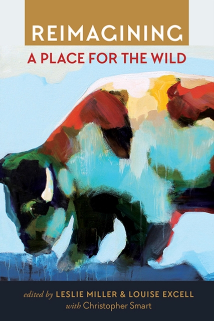 Reimagining a Place for the Wild, Paperback / softback Book