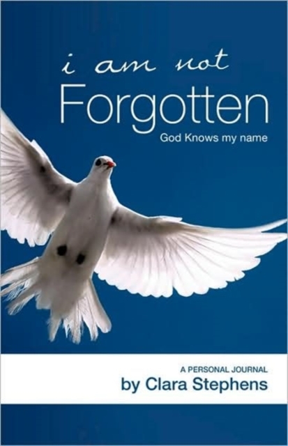 I Am Not Forgotten God Knows My Name, Paperback / softback Book