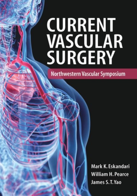 Current Vascular Surgery : Northwestern Vascular Symposium, Hardback Book