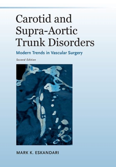 Carotid and Supra-Aortic Trunk Disorders, Hardback Book