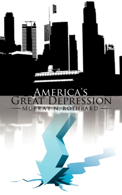 America's Great Depression, Hardback Book