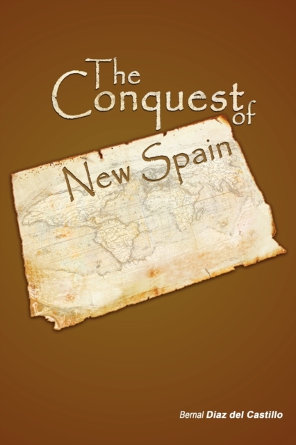 The Conquest of New Spain, Paperback / softback Book
