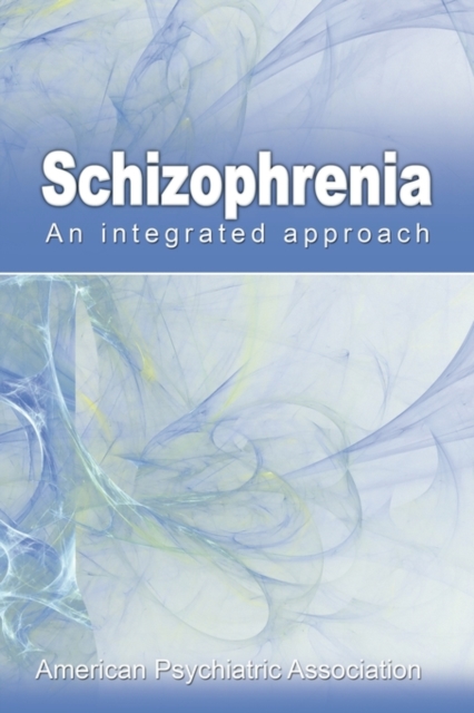 Schizophrenia : An Integrated Approach, Paperback / softback Book