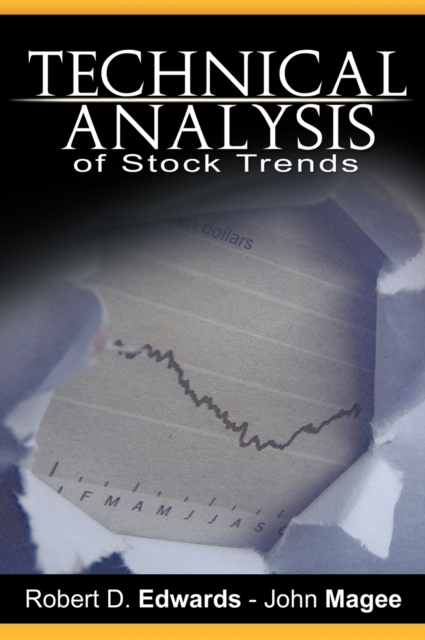 Technical Analysis of Stock Trends by Robert D. Edwards and John Magee, Hardback Book
