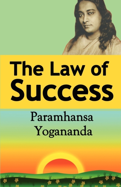 The Law of Success : Using the Power of Spirit to Create Health, Prosperity, and Happiness, Paperback / softback Book