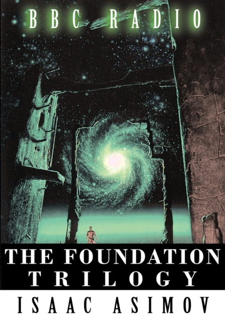 The Foundation Trilogy (Adapted by BBC Radio) This book is a transcription of the radio broadcast, Paperback / softback Book