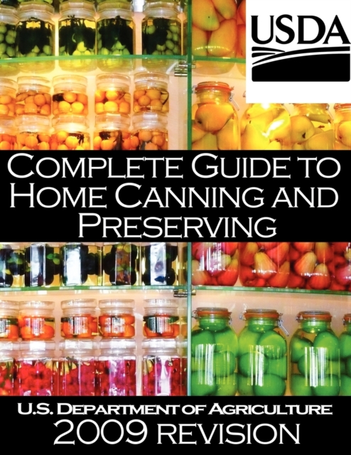 Complete Guide to Home Canning and Preserving (2009 Revision), Paperback / softback Book