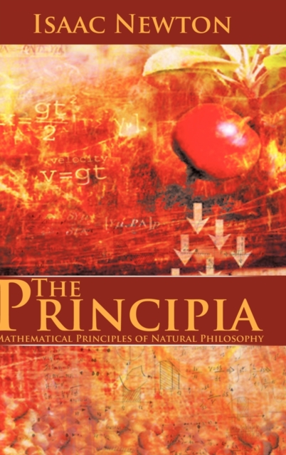 The Principia : Mathematical Principles of Natural Philosophy, Hardback Book