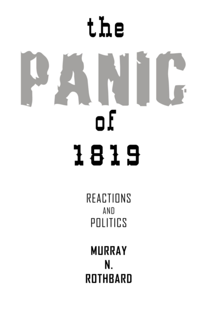 The Panic of 1819 : Reactions and Policies, Paperback / softback Book