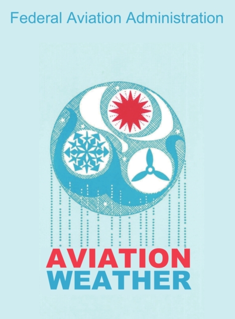 Aviation Weather (FAA Handbooks), Hardback Book