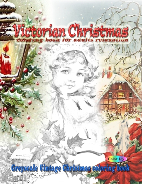 Victorian Christmas coloring book for adults relaxation : Greyscale vintage Christmas coloring book, Paperback / softback Book