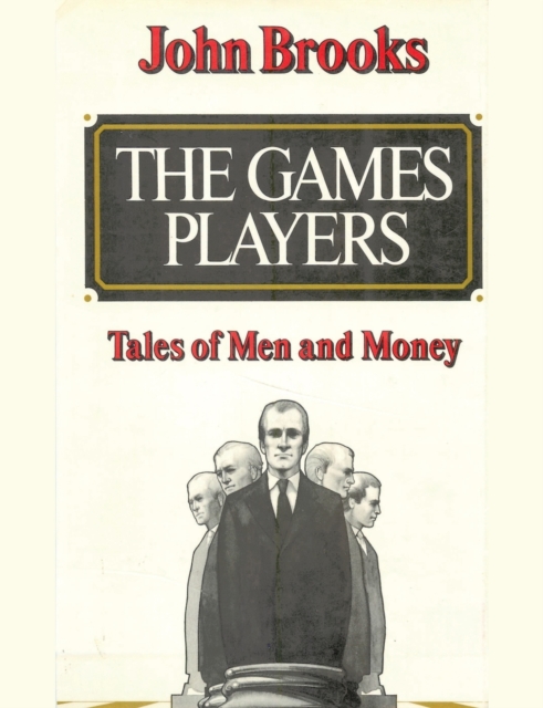 The Games Players : Tales of Men and Money, Paperback / softback Book